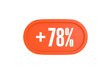 78 Percent increase 3d sign in orange color isolated on white background, 3d illustration.