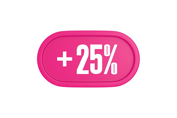 25 Percent increase 3d sign in pink color isolated on white background, 3d illustration.