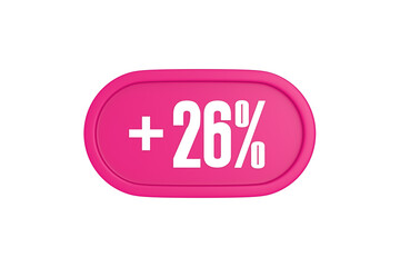 26 Percent increase 3d sign in pink color isolated on white background, 3d illustration.