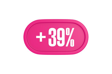 39 Percent increase 3d sign in pink color isolated on white background, 3d illustration.