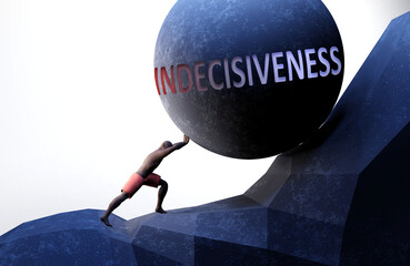 Indecisiveness as a problem that makes life harder - symbolized by a person pushing weight with word Indecisiveness to show that Indecisiveness can be a burden that is hard to carry, 3d illustration - obrazy, fototapety, plakaty