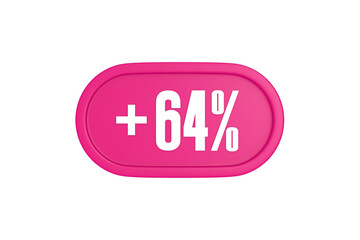 64 Percent increase 3d sign in pink color isolated on white background, 3d illustration.