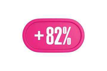 82 Percent increase 3d sign in pink color isolated on white background, 3d illustration.