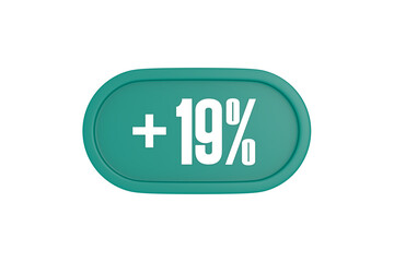 19 Percent increase 3d sign in teal color isolated on white background, 3d illustration.