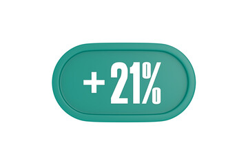 21 Percent increase 3d sign in teal color isolated on white background, 3d illustration.