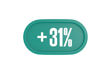 31 Percent increase 3d sign in teal color isolated on white background, 3d illustration.