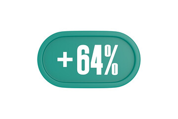 64 Percent increase 3d sign in teal color isolated on white background, 3d illustration.