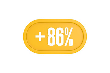86 Percent increase 3d sign in yellow isolated on white background, 3d illustration.