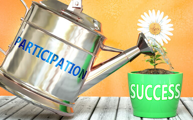 Participation helps achieve success - pictured as word Participation on a watering can to show that it makes success to grow and it is essential for profit in life, 3d illustration