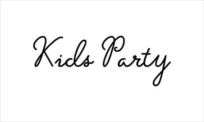 Kids Party Typography Hand written Black text lettering and Calligraphy phrase isolated on the White background