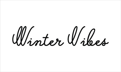 Winter Vibes Typography Hand written Black text lettering and Calligraphy phrase isolated on the White background