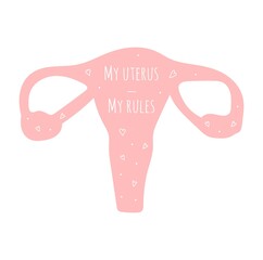 Hand drawn uterus with lettering My uterus my rules. Pink uterus body with fallopian tubes and ovaries. White letters, decorative hearts and background