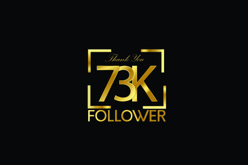 73K, 73.000 Follower Thank you Luxury Black Gold Cubicle style for internet, website, social media - Vector