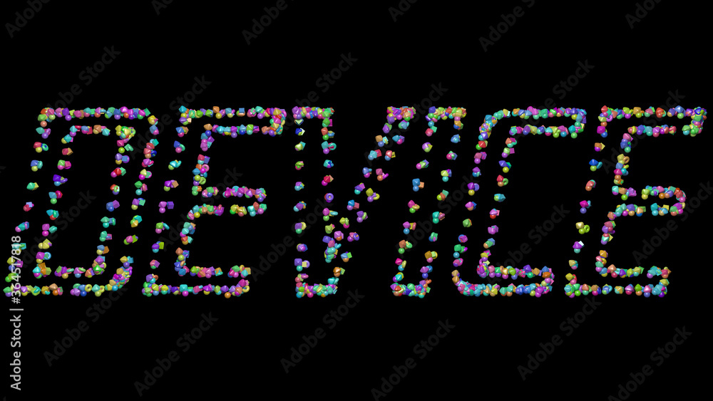 Poster device written in 3d illustration by colorful small objects casting shadow on a black background. di