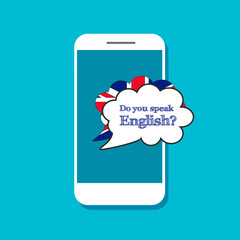 Do you speak English concept. Online learning. Speech bubble in a smartphone. Vector illustration. 
