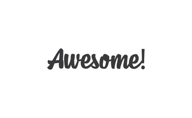 Awesome lettering text, hand drawn style typo. Calligraphy design.