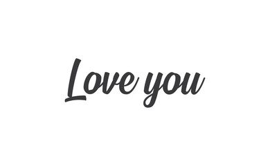 Love you, hand drawn lettering text. Handwritten style type.