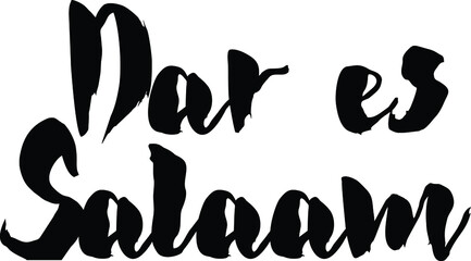Capital City Name " Dar es Salaam" Hand Written Typography word modern 
Calligraphy Text 