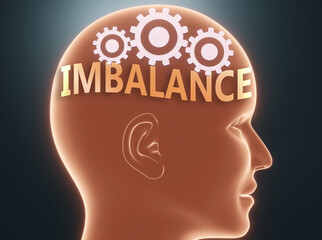 Imbalance inside human mind - pictured as word Imbalance inside a head with cogwheels to symbolize that Imbalance is what people may think about and that it affects their behavior, 3d illustration