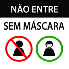 do not enter without face mask or face cover sign, no entry without face mask,  written in Portuguese, vector illustration