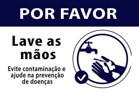 Please Wash Your Hands Sign, Avoid Contamination And Help Prevent Diseases, Written In Portuguese, Vector Illustration