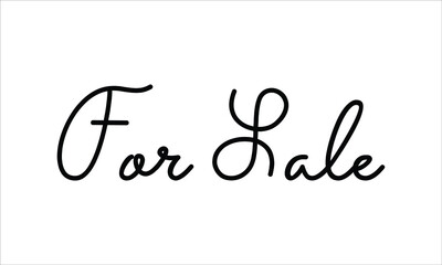 For Sale Hand written script Typography Black text lettering and Calligraphy phrase isolated on the White background 