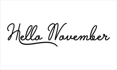 Hello November Hand written script Typography Black text lettering and Calligraphy phrase isolated on the White background 