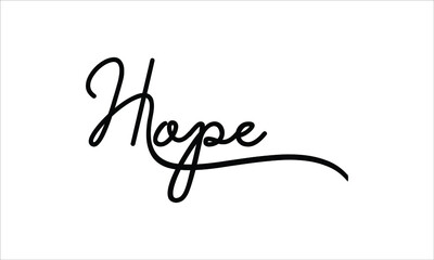 HOPE Hand written script Typography Black text lettering and Calligraphy phrase isolated on the White background 