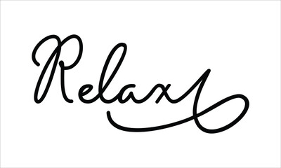 Relax Hand written script Typography Black text lettering and Calligraphy phrase isolated on the White background 