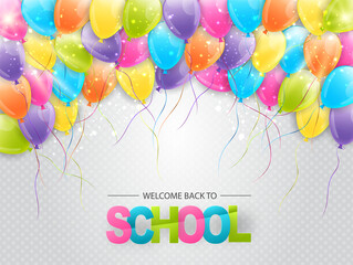 Welcome back to school colorful happy bright background with a lot of flying balloons and a typography text. Vector illustration.