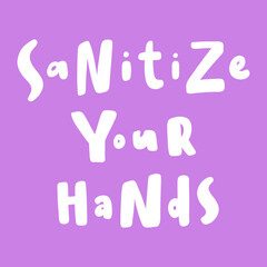 Sanitize your hands. covid-19 Sticker for social media content. Vector hand drawn illustration design. 