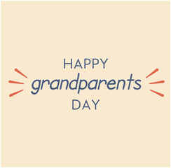 Fototapeta premium Happy Grandparents Day wish handwritten with elegant font decorated. Creative festive text composition isolated on white background. Colorful illustration in flat style.