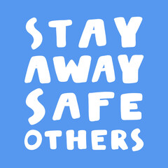 Stay away safe others. covid-19 Sticker for social media content. Vector hand drawn illustration design. 