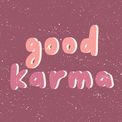 Good Karma. Sticker for social media content. Vector hand drawn illustration design. 