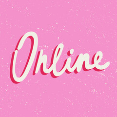 Online. Sticker for social media content. Vector hand drawn illustration design. 