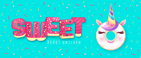 Typography banner with Fantasy fairytale Sweet donut like unicorn. Junk fast food.