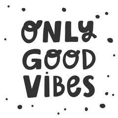 Only Good vibes. Covid-19. Sticker for social media content. Vector hand drawn illustration design. 