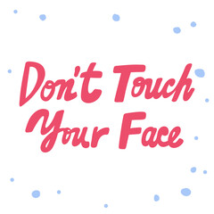 Do not touch your face. Covid-19. Sticker for social media content. Vector hand drawn illustration design. 