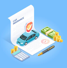 Car insurance services. Insurance contract document with pen money coin and calculator. Vector isometric illustration.