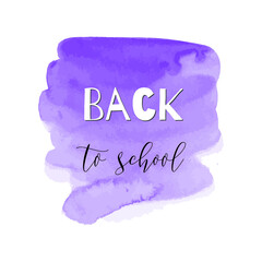 Back to school ink watercolor purple, violet splash blots badge. Autumn vector tag, dry brush stroke pattern, university logo, stamp. Calligraphic hand written design label, typography, lettering.