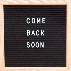 word board letters note inspirational quote morning message words to live by on sign personal note hopeful come back soon 