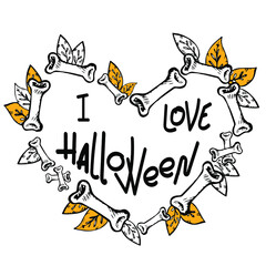 Vector print heart I love Halloween is lined with bones with autumn leaves, isolated vector illustration, poster for printing on t-shirts, textiles, invitations, in advertising . Doodling, sketch, han