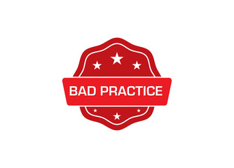 Bad Practice label sticker, Bad Practice Badge Sign