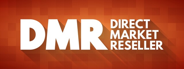 DMR - Direct Market Reseller acronym, business concept background