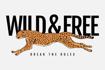 Wild and free text with cheetah running vector illustration, for t-shirt prints and other uses. © cddesign.co
