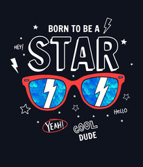Born to be a star slogan graphic, with sequins on glasses vector illustration, for t-shirt prints and other uses.