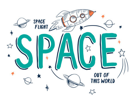 Space theme slogan graphic with rocket and space vector illustrations. For t-shirt and other uses.