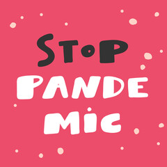 Fototapeta premium Stop Pandemic. Covid-19. Sticker for social media content. Vector hand drawn illustration design. 