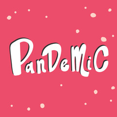 Pandemic. Covid-19. Sticker for social media content. Vector hand drawn illustration design. 