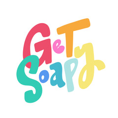 Get soapy. Covid-19. Sticker for social media content. Vector hand drawn illustration design. 